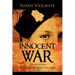 Innocent War (Revised Edition): Behind an Immigrant's Past Series Book 1