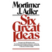 Six Great Ideas