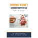 Chronic Kidney Disease Demystified: Doctor's Secret Guide