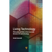 Living Technology: Philosophy and Ethics at the Crossroads Between Life and Technology