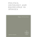 Politics, Ontology and Knowledge in Spinoza: Essays by Alexandre Matheron