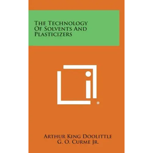 The Technology of Solvents and Plasticizers