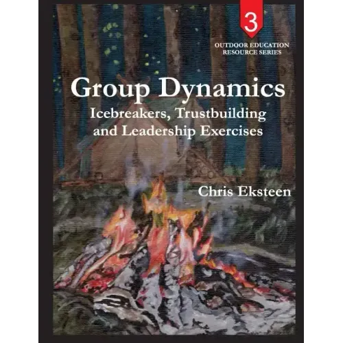 Group Dynamics: Icebreakers, team-building and leadership exercises