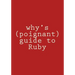 why's (poignant) guide to Ruby: in color