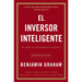 El Inversor Inteligente: Un Libro de Asesoramiento Práctico = The Intelligent Investor
