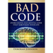 Bad Code: Overcoming Bad Mental Code that Sabotages Your Life