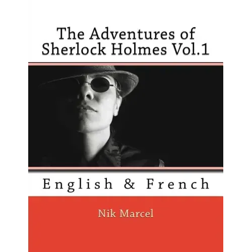 The Adventures of Sherlock Holmes Vol.1: English & French