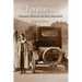 Tinkering: Consumers Reinvent the Early Automobile