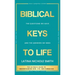 Biblical Keys to Life: The Questions We Have and the Answers We Need