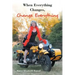 When Everything Changes, Change Everything