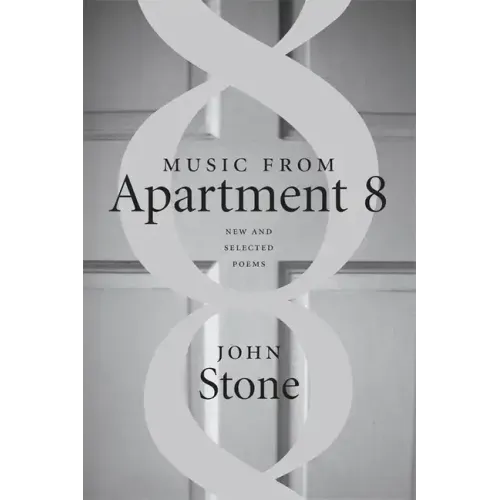 Music from Apartment 8: New and Selected Poems