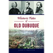 Historic Tales of Old Dubuque