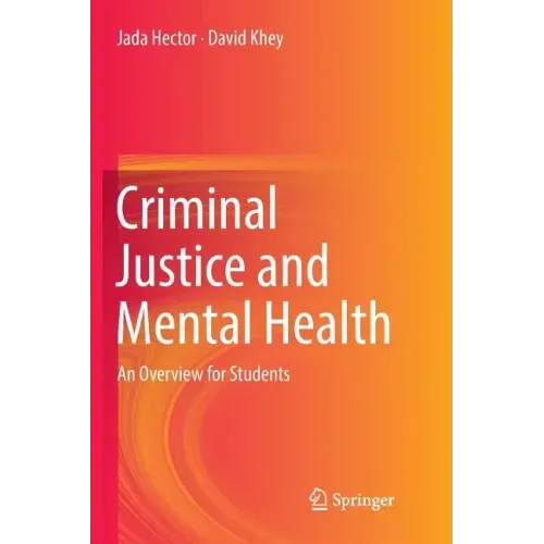 Criminal Justice and Mental Health: An Overview for Students