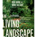 The Living Landscape: Designing for Beauty and Biodiversity in the Home Garden