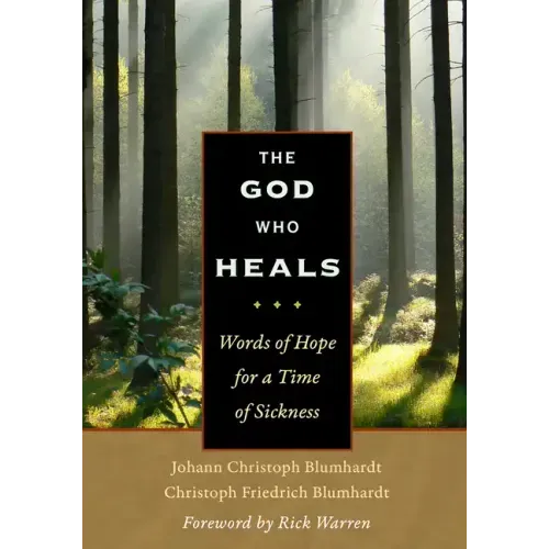The God Who Heals: Words of Hope for a Time of Sickness
