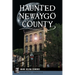 Haunted Newaygo County