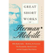Great Short Works of Herman Melville