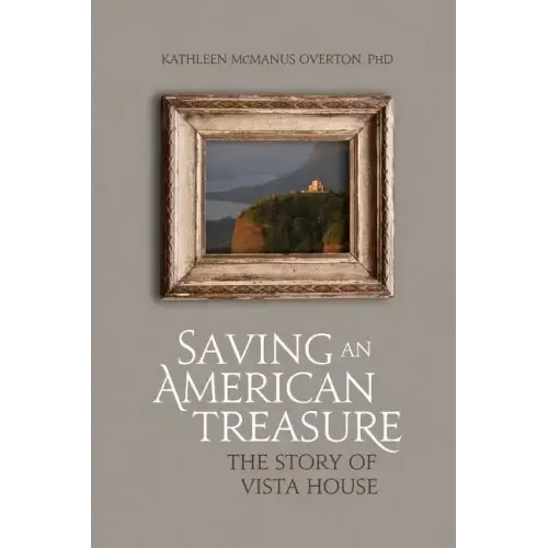 Saving An American Treasure: The Story of Vista House