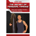 The Secret Of Personal Training: A fitness trainer's handbook to abundance through the law of attraction