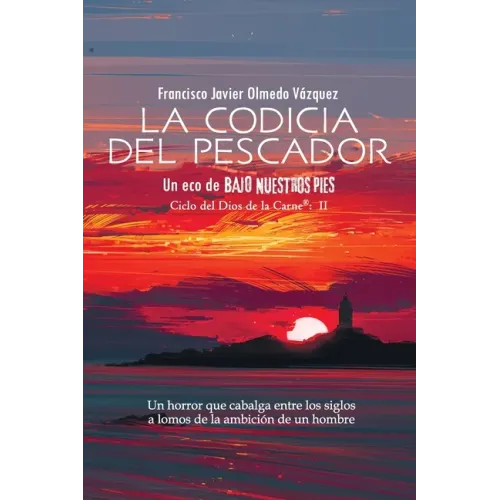 La codicia del pescador: Un eco de BAJO NUESTROS PIES (SPANISH EDITION)