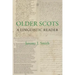 Older Scots: A Linguistic Reader
