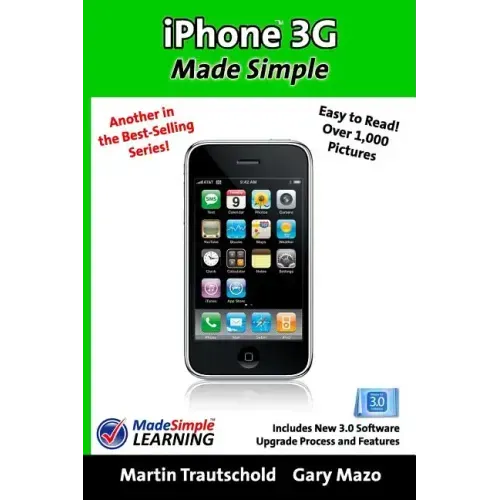 iPhone 3G Made Simple: Includes New 3.0 Software Upgrade Process and Features