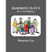 Harmony Is Fun in a Nutshell