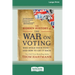 The Hidden History of the War on Voting: Who Stole Your Vote - and How to Get It Back (16pt Large Print Edition)