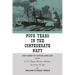 Four Years in the Confederate Navy: The Career of Captain John Low on the C.S.S. Fingal, Florida, Alabama, Tuscaloosa, and Ajax