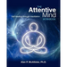 The Attentive Mind Workbook: Self-healing through meditation