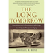 The Long Tomorrow: How Advances in Evolutionary Biology Can Help Us Postpone Aging