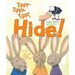 Tippy-Tippy-Tippy, Hide!