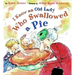 I Know an Old Lady Who Swallowed a Pie
