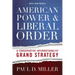 American Power & Liberal Order: A Conservative Internationalist Grand Strategy