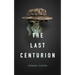 The Last Centurion