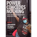 Power Concedes Nothing: How Grassroots Organizing Wins Elections