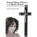 Sexual Abuse of Power in the Black Church: Sexual Misconduct in the African American Churches