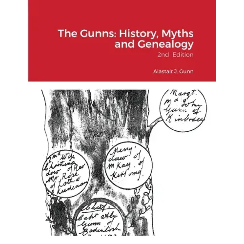 The Gunns: History, Myths and Genealogy: 2nd Edition