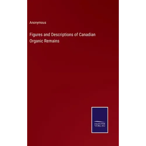 Figures and Descriptions of Canadian Organic Remains