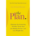 The Plan: Eliminate the Surprising Healthy Foods That Are Making You Fat--And Lose Weight Fast