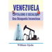 Venezuela: Capitalismo o Socialismo: Una búsqueda inconclusa