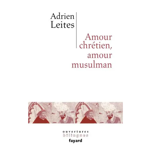 Amour chrétien et amour musulman