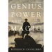Genius, Power and Magic: A Cultural History of Germany from Goethe to Wagner