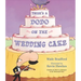 There's a Dodo on the Wedding Cake