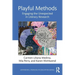 Playful Methods: Engaging the Unexpected in Literacy Research
