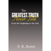 The Greatest Truth Never Told: From the Beginning to the End