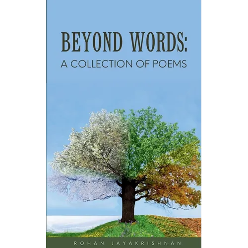 Beyond Words: A Collection of Poems
