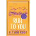 Run to You
