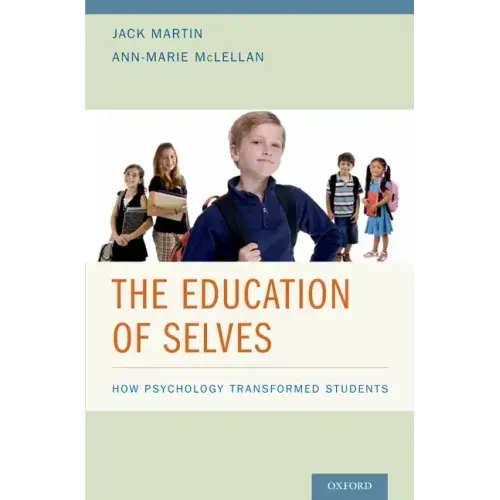 Education of Selves: How Psychology Transformed Students