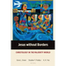 Jesus without Borders: Christology in the Majority World